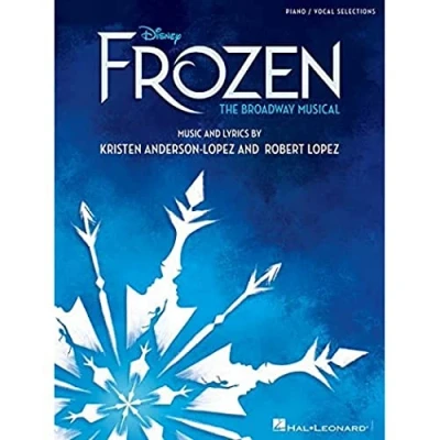 Abbildung von Disney&#039;s Frozen The Broadway Musical: Piano/Vocal Selections