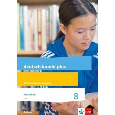 Abbildung von deutsch.kombi plus 8. Differenzierende Ausgabe Sachsen: Arbeitsheft mit Lösungen Klasse 8 (deutsch.kombi plus. für Sachsen Oberschule ab 2018)