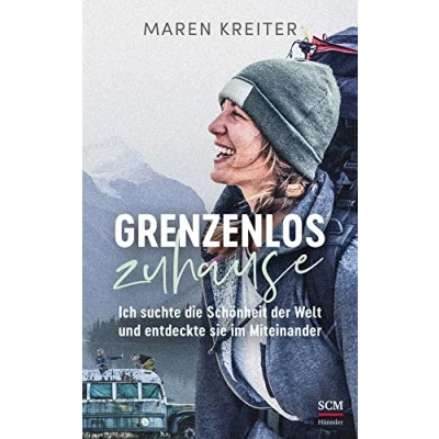 Abbildung von Grenzenlos zuhause: Ich suchte die Schönheit der Welt und entdeckte sie im Miteinander