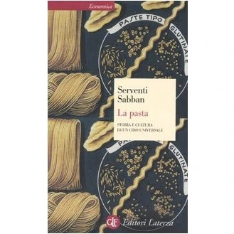 Abbildung von La pasta. Storia e cultura di un cibo universale (Economica Laterza)