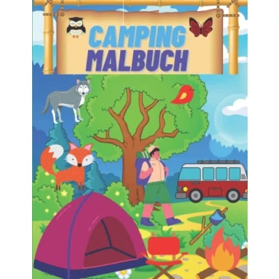 Abbildung von CAMPING MALBUCH: Für Kinder im Alter von 2 4 , 8 Kleinkinder, Vorschulkinder Fröhliche Kunstaktivitäten Campingausrüstung, Seen, Berge