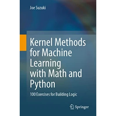Abbildung von Kernel Methods for Machine Learning with Math and Python: 100 Exercises Building Logic