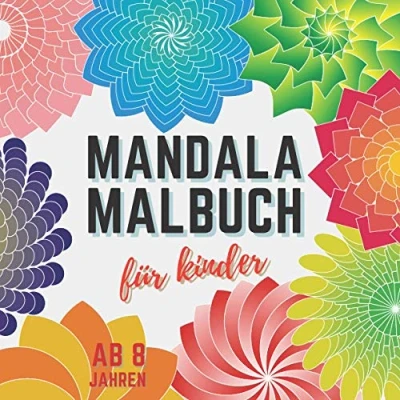 Abbildung von Mandala Malbuch für Kinder ab 8 Jahren: Schöne Mandalas zum Ausmalen. Entspannendes Konzentrationstraining Mädchen und Jungen.