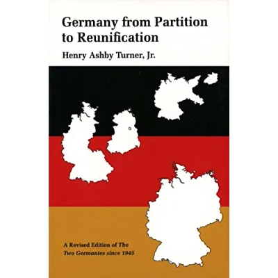 Abbildung von Germany from Partition to Reunification: A Revised Edition of the Two Germanies Since 1945