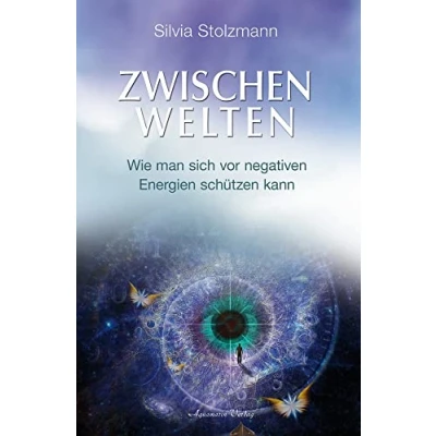 Abbildung von Zwischenwelten: Wie man sich vor negativen Energien schützen kann