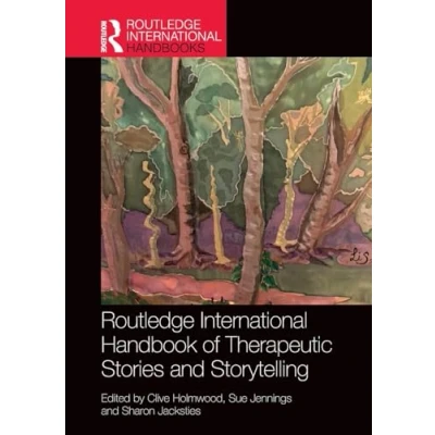 Abbildung von Routledge International Handbook of Therapeutic Stories and Storytelling (Routledge Handbooks)