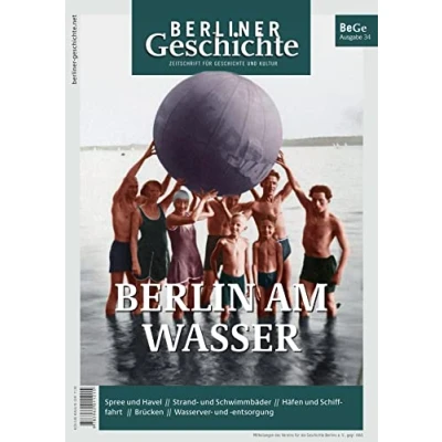 Abbildung von Berliner Geschichte Zeitschrift für und Kultur: Berlin am Wasser