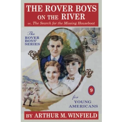 Abbildung von the Rover Boys on River: or, Search for Missing Houseboat