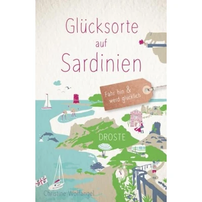 Abbildung von Glücksorte auf Sardinien: Fahr hin &amp; werd glücklich
