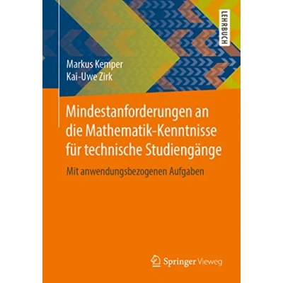 Abbildung von Mindestanforderungen an die Mathematik Kenntnisse für technische Studiengänge: Mit anwendungsbezogenen Aufgaben