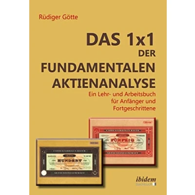Abbildung von Das 1x1 der Fundamentalen Aktienanalyse: Ein Lehr und Arbeitsbuch für Anfänger Fortgeschrittene