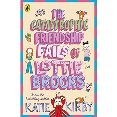 Abbildung von The Catastrophic Friendship Fails of Lottie Brooks (Lottie Brooks, 2)