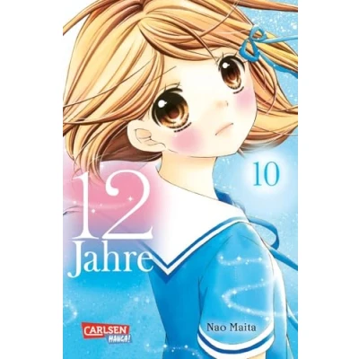 Abbildung von 12 Jahre 10: Süße Manga Liebesgeschichte für Mädchen ab 10 Jahren