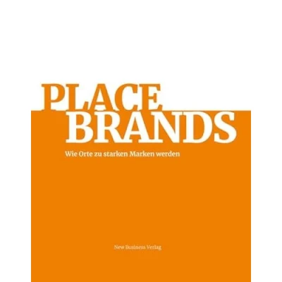 Abbildung von Place Brands: Wie Orte zu starken Marken werden