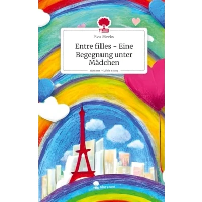 Abbildung von Entre filles Eine Begegnung unter Mädchen. Life is a Story story.one