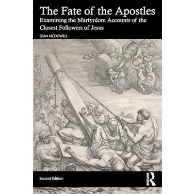 Abbildung von the Fate of Apostles: Examining Martyrdom Accounts Closest Followers Jesus