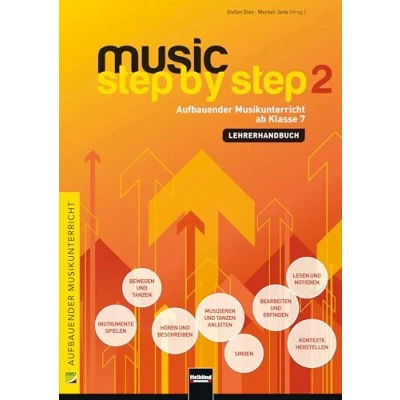 Abbildung von Music Step by 2. Lehrerhandbuch: Aufbauender Musikunterricht ab Klasse 7 (Music Step: Musikunterricht)