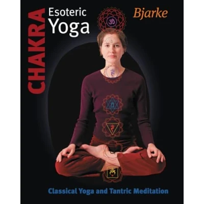 Abbildung von Chakra Esoteric Yoga: Classical Yoga and Tantric Meditation