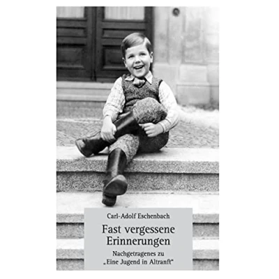 Abbildung von Fast vergessene Erinnerungen: Nachgetragenes zu &quot;Eine Jugend in Altranft&quot;