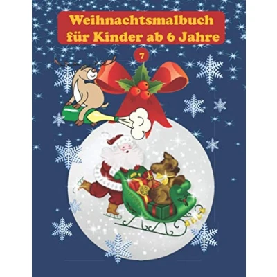 Abbildung von Weihnachtsmalbuch für Kinder ab 6 Jahre: 30 Winter und Weihnachtsbilder Jahre. Die perfekte Weihnachtsüberraschung zur Vor Weihnachtszeit.