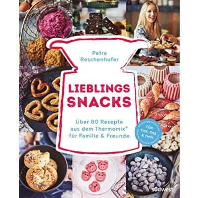 Abbildung von Lieblingssnacks: Über 80 Rezepte aus dem Thermomix® Für Familie und Freunde TM5, TM6 &amp; TM31