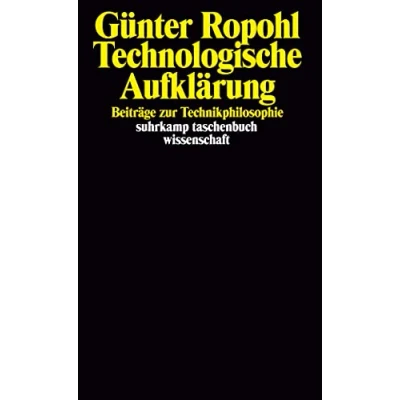 Abbildung von Technologische Aufklärung: Beiträge zur Technikphilosophie