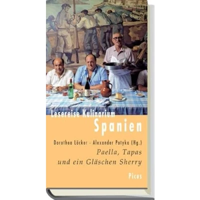 Abbildung von Lesereise Kulinarium Spanien: Paella, Tapas und ein Gläschen Sherry (Picus Lesereisen)