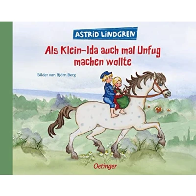 Abbildung von Als Klein Ida auch mal Unfug machen wollte: Astrid Lindgren Kinderbuch Klassiker. Oetinger Bilderbuch zum Thema Geschwister ab 4 Jahren (Michel aus Lönneberga)