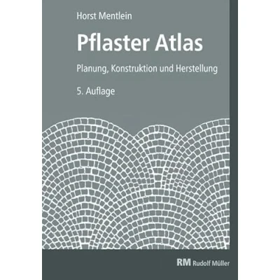 Abbildung von Pflaster Atlas: Planung, Konstruktion und Herstellung