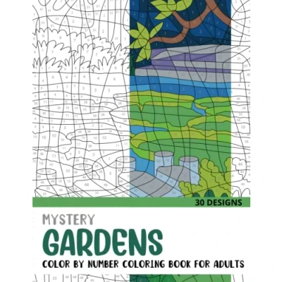 Abbildung von Mystery Gardens Color By Number Coloring Book for Adults: 30 Unique Adult Puzzle Designs (Mystery Books Adults)