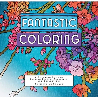 Abbildung von Fantastic Coloring: A Coloring Book of Amazing Places, Creatures, and Collections
