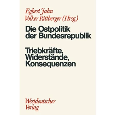 Abbildung von Die Ostpolitik der B.R.D.: Triebkräfte, Widerstände, Konsequenzen