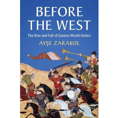 Abbildung von Before The West: Rise and Fall of Eastern World Orders (Lse International Studies)