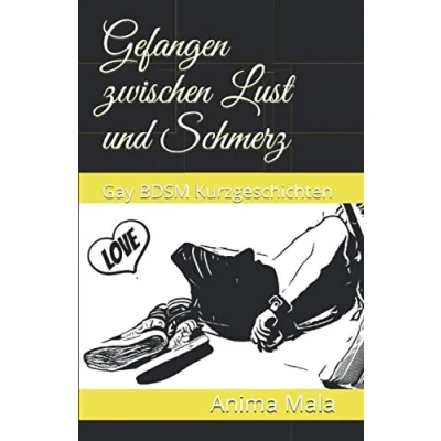 Abbildung von Gefangen zwischen Lust und Schmerz: Gay BDSM Kurzgeschichten