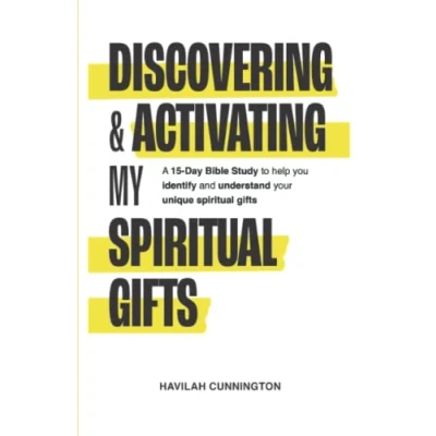 Abbildung von Discovering &amp; Activating My Spiritual Gifts: A 15 Day Bible Study to Help you Identify and Understand your Unique Gifts