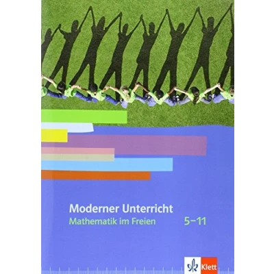 Abbildung von Mathematik im Freien: Kopiervorlagen Klassen 5 11 (Moderner Unterricht)