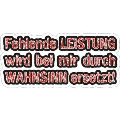 Abbildung von Sticker Fehlende Leistung Wird bei Mir durch Wahnsinn ersetzt I kfz_414 weiß 16 x 7,5 cm Auto Aufkleber Mofa Roller mit Spruch lustig wetterfest