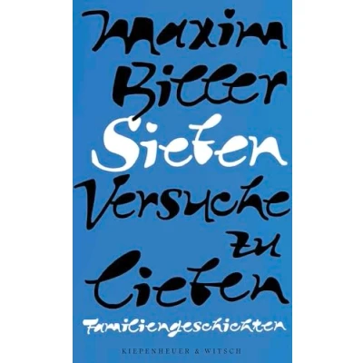 Abbildung von Sieben Versuche zu lieben: Familiengeschichten
