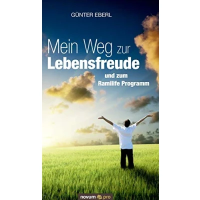 Abbildung von Mein Weg zur Lebensfreude: und zum Ramilife Programm
