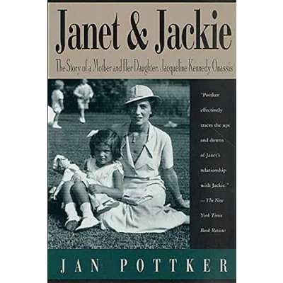 Abbildung von Janet and Jackie: The Story of a Mother Her Daughter, Jacqueline Kennedy Onassis