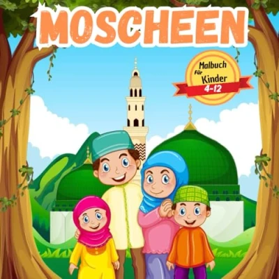 Abbildung von Moscheen Malbuch für Kinder ab 4: Mein Erstes Islamisches Kreative Mädchen und Jungen, Ein Aktivitätsbuch, Um Sie an Den Ramadan Zu Erinnern