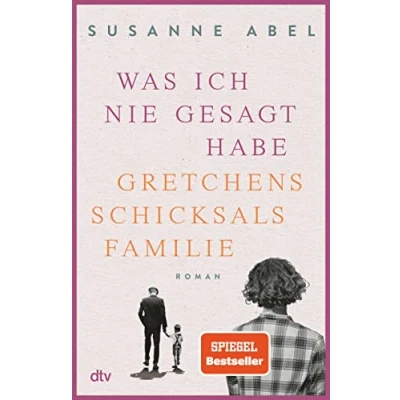 Abbildung von Was ich nie gesagt habe: Gretchens Schicksalsfamilie Roman Authentisch, eindringlich, emotional Toms und Geschichte geht weiter! (Die Gretchen Reihe, Band 2)