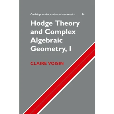 Abbildung von Hodge Theory and Complex Algebraic Geometry, I (Cambridge Studies in Advanced Mathematics, Band 76)