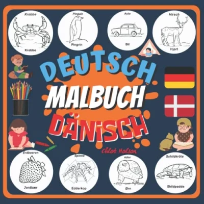 Abbildung von DEUTSCH DÄNISCH MALBUCH: ZWEISPRACHIGES MALBUCH FÜR KINDER, LERNEN, AKTIVITÄTSBUCH KINDERBUCH ANGFÄNGER