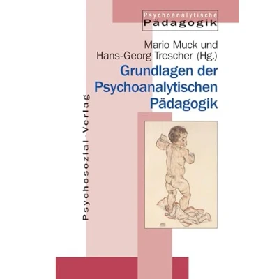 Abbildung von Grundlagen der Psychoanalytischen Pädagogik (Jahrbuch für Psychoanalytische Pädagogik)