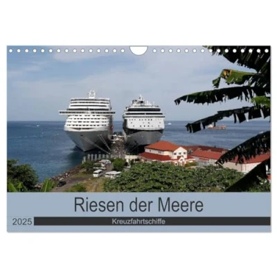 Abbildung von Riesen der Meere Kreuzfahrtschiffe (Wandkalender 2025 DIN A4 quer), CALVENDO Monatskalender