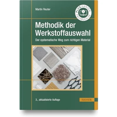 Abbildung von Methodik Der Werkstoffauswahl: systematische Weg zum richtigen Material