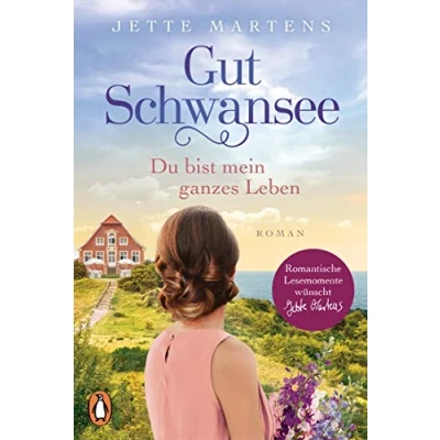 Abbildung von Gut Schwansee Du bist mein ganzes Leben: Roman. Der romantische Ostsee Bestseller (Die Serie, Band 2)