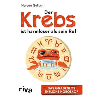Abbildung von Der Krebs ist harmloser als sein Ruf: Das gnadenlos ehrliche Horoskop