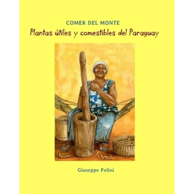 Abbildung von Plantas utiles y comestibles del Paraguay (Comer Monte, Band 2)